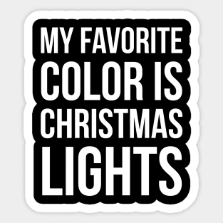 My Favorite Color Is Christmas Lights Sticker